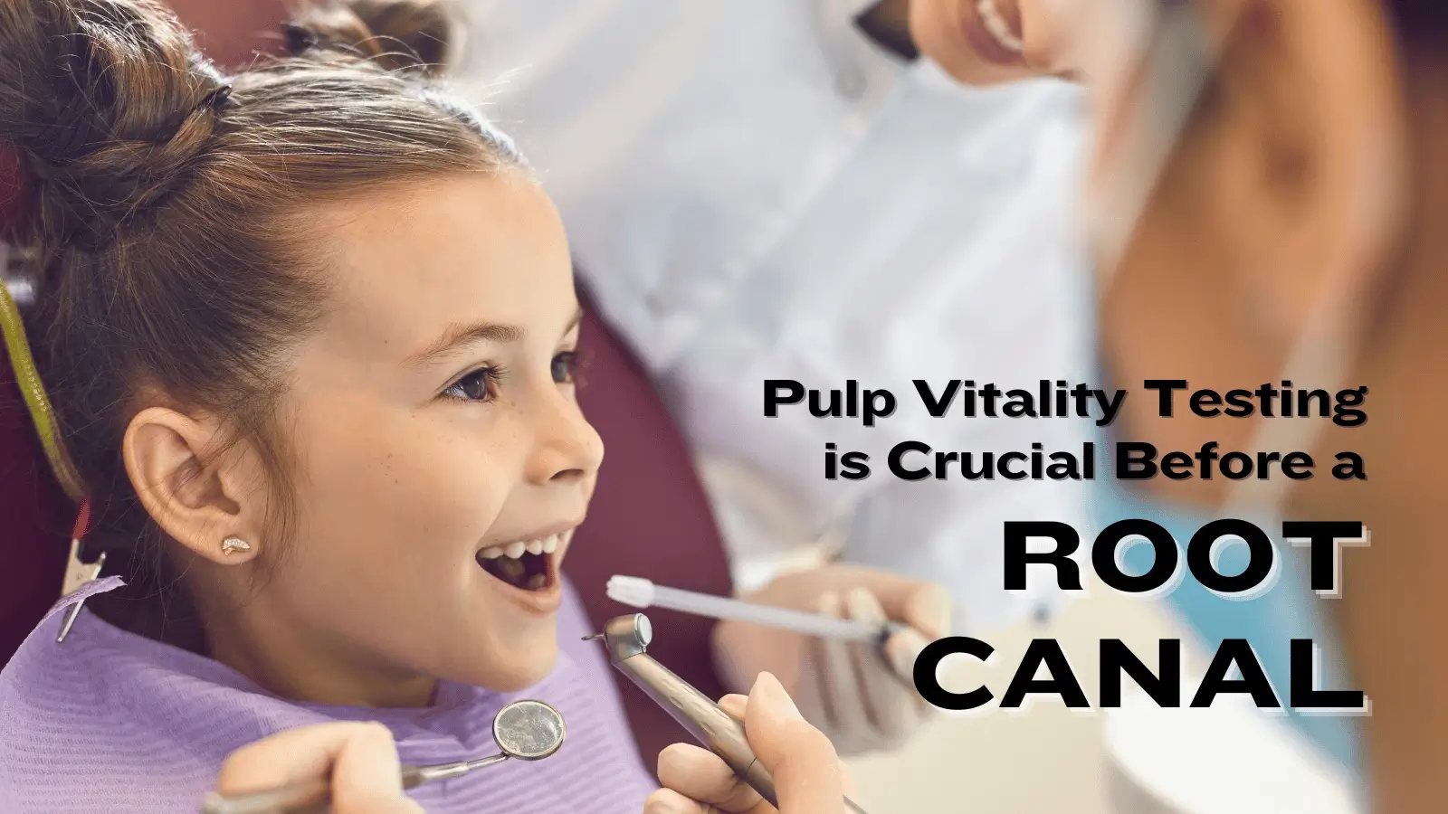 Featured image for “Why Is Pulp Vitality Testing Crucial Before a Root Canal Treatment?”